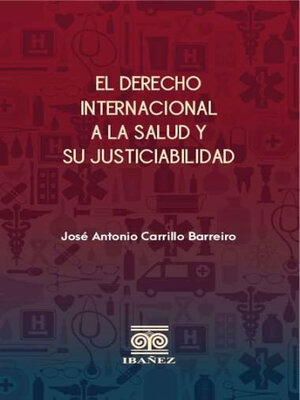 cover image of El derecho internacional a la salud y su justiciabilidad